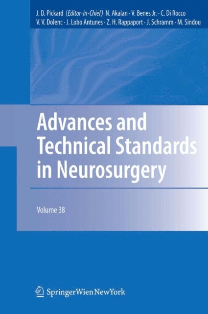 Z. Harry Rappaport, Marc Sindou, Johannes Schramm, J. Lobo Antunes, Vinko V. Dolenc, Concezio Di Rocco, Vladimir Benes, Nejat Akalan, John D. Pickard - Advances and Technical Standards in Neurosurgery, E-bok