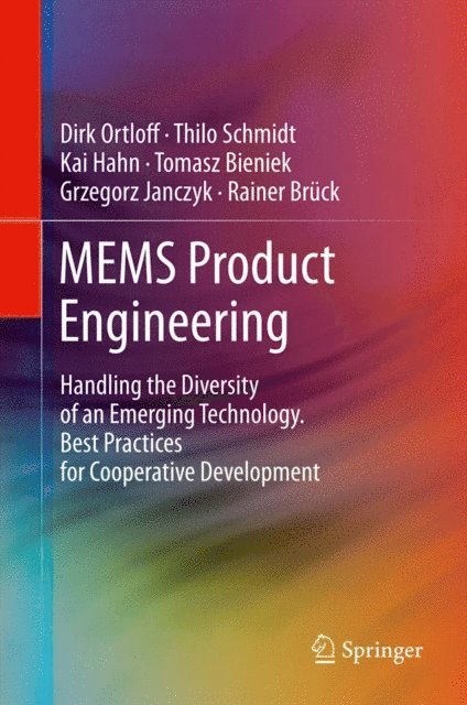 Rainer Bruck, Grzegorz Janczyk, Tomasz Bieniek, Kai Hahn, Thilo Schmidt, Dirk Ortloff - MEMS Product Engineering, E-bok