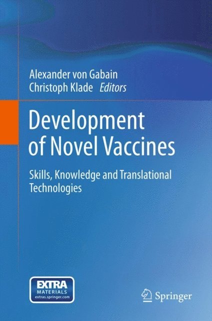 Christoph Klade, Alexander von Gabain - Development of Novel Vaccines, E-bok