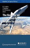 The Need for an Integrated Regulatory Regime for Aviation and Space