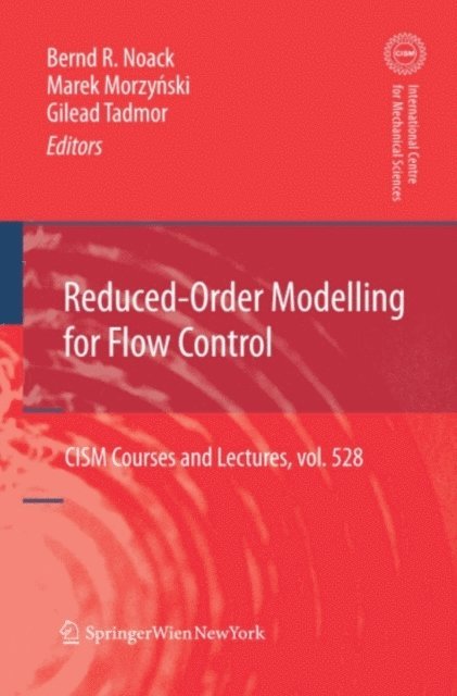 Gilead Tadmor, Marek Morzynski, Bernd R. Noack - Reduced-Order Modelling for Flow Control, E-bok