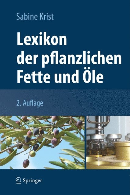 Sabine Krist - Lexikon der pflanzlichen Fette und Öle, E-bok