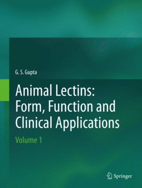 G. S. Gupta - Animal Lectins: Form, Function and Clinical Applications, E-bok