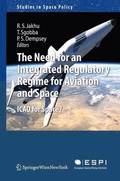 The Need for an Integrated Regulatory Regime for Aviation and Space