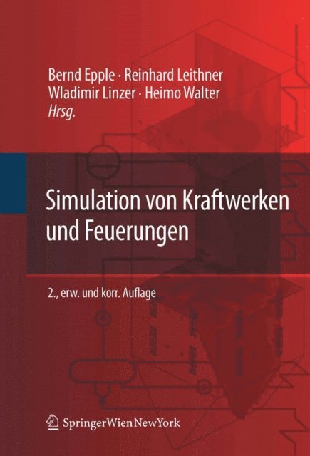 Heimo Walter, Wladimir Linzer, Reinhard Leithner, Bernd Epple - Simulation von Kraftwerken und Feuerungen, E-bok