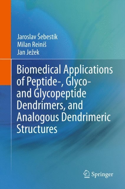 Biomedical Applications of Peptide-, Glyco- and Glycopeptide Dendrimers, and Analogous Dendrimeric Structures