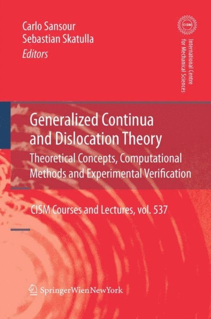 Sebastian Skatulla, Carlo Sansour - Generalized Continua and Dislocation Theory, E-bok