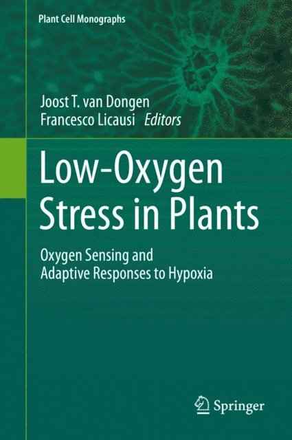 Francesco Licausi, Joost T. van Dongen - Low-Oxygen Stress in Plants, E-bok