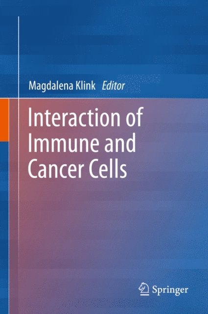 Magdalena Klink - Interaction of Immune and Cancer Cells, E-bok