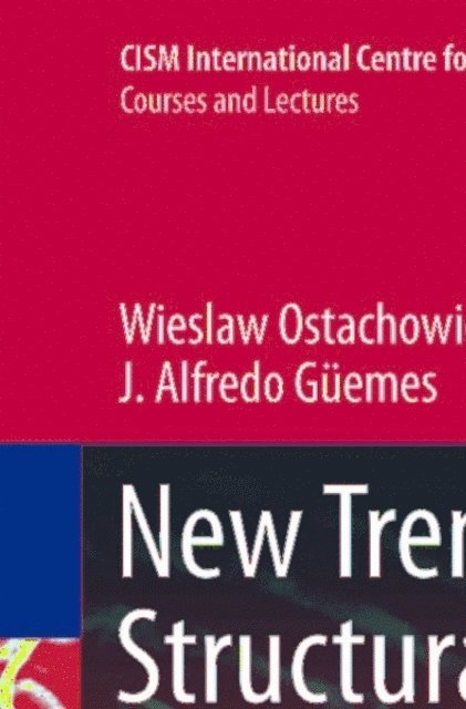 Alfredo Guemes, Wieslaw Ostachowicz - New Trends in Structural Health Monitoring, E-bok