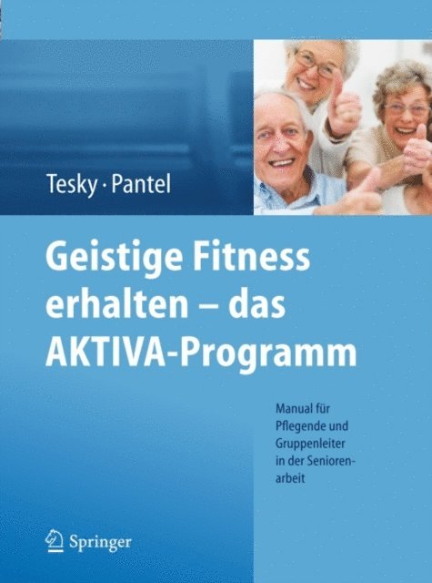 Pantel Johannes, Valentina Tesky - Geistige Fitness erhalten – das AKTIVA-Programm, E-bok