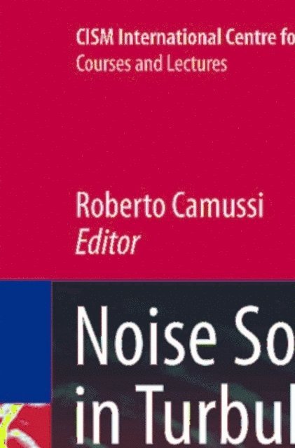 Roberto Camussi - Noise Sources in Turbulent Shear Flows: Fundamentals and Applications, E-bok. Tillgänglighet: Lägg i varukorg