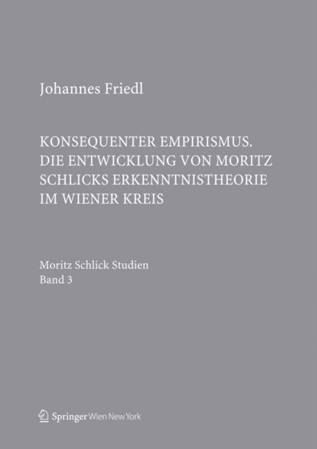 Johannes Friedl - Konsequenter Empirismus, E-bok