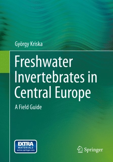 Gyorgy Kriska - Freshwater Invertebrates in Central Europe, E-bok