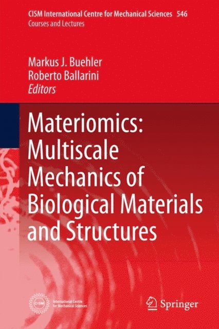 Roberto Ballarini, Markus J. Buehler - Materiomics: Multiscale Mechanics of Biological Materials and Structures, E-bok