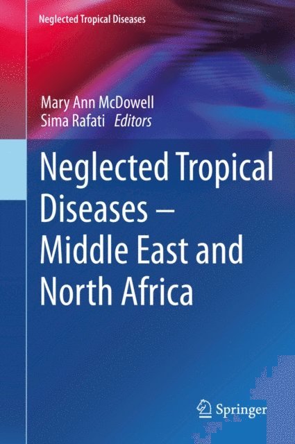 Sima Rafati, Mary Ann McDowell - Neglected Tropical Diseases - Middle East and North Africa, E-bok