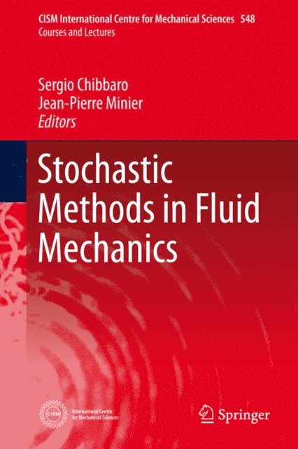 Jean-Pierre Minier, Sergio Chibbaro - Stochastic Methods in Fluid Mechanics, E-bok