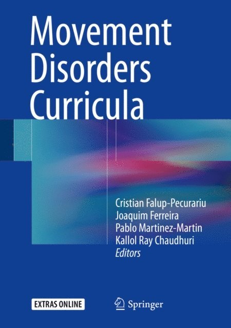 Kallol Ray Chaudhuri, Pablo Martinez-Martin, Joaquim Ferreira, Cristian Falup-Pecurariu - Movement Disorders Curricula, E-bok