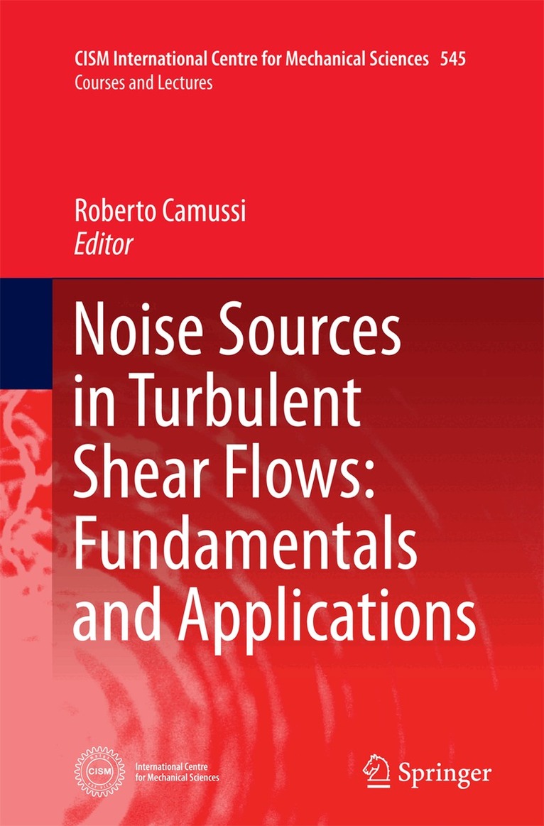 Roberto Camussi - Noise Sources in Turbulent Shear Flows: Fundamentals and Applications, Häftad. Tillgänglighet: Lägg i varukorg