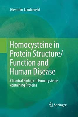 Homocysteine in Protein Structure/Function and Human Disease av Hieronim Jakubowski
