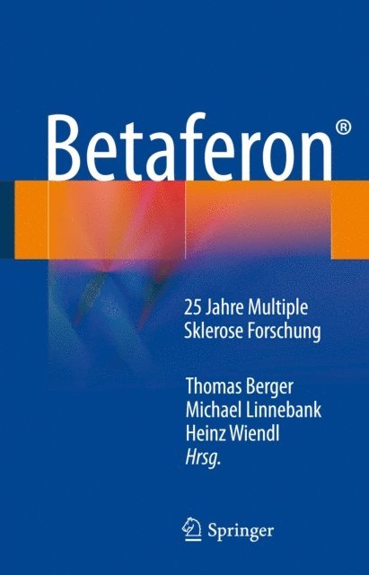 Heinz Wiendl, Michael Linnebank, Thomas Berger - Betaferon®, E-bok