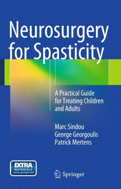 Patrick Mertens, George Georgoulis, Marc Sindou - Neurosurgery for Spasticity, E-bok