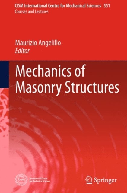 Maurizio Angelillo - Mechanics of Masonry Structures, E-bok