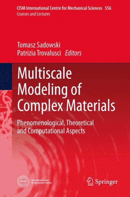 Patrizia Trovalusci, Tomasz Sadowski - Multiscale Modeling of Complex Materials, E-bok