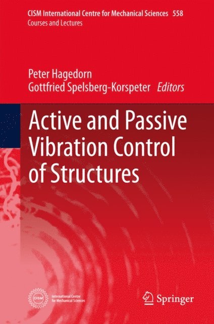 Gottfried Spelsberg-Korspeter, Peter Hagedorn - Active and Passive Vibration Control of Structures, E-bok