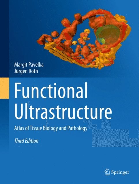 Jurgen Roth, Margit Pavelka - Functional Ultrastructure, E-bok