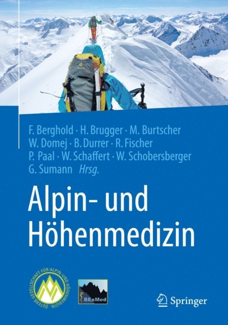 Gunther Sumann, Wolfgang Schobersberger, Wolfgang Schaffert, Peter Paal, Rainald Fischer, Bruno Durrer, Wolfgang Domej, Martin Burtscher, Hermann Brugger, Franz Berghold - Alpin- und Höhenmedizin, E-bok