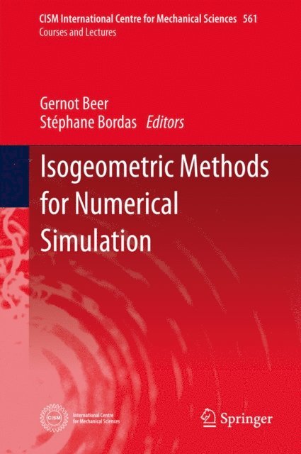 Stephane Bordas, Gernot Beer - Isogeometric Methods for Numerical Simulation, E-bok