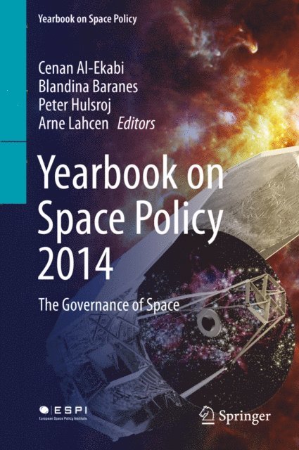 Arne Lahcen, Peter Hulsroj, Blandina Baranes, Cenan Al-Ekabi - Yearbook on Space Policy 2014, E-bok