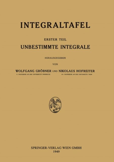 Nikolaus Hofreiter, Wolfgang Grobner - Unbestimmte Integrale, E-bok