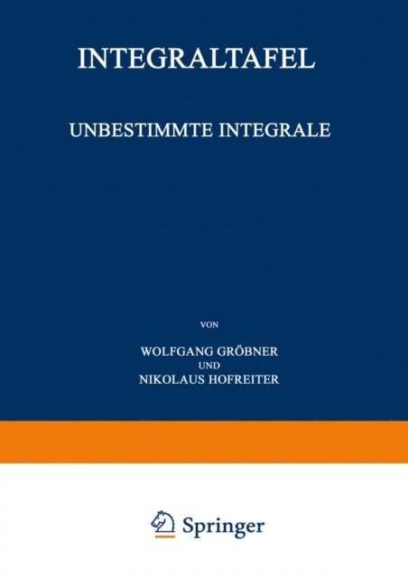 Nikolaus Hofreiter, Wolfgang Grobner - Unbestimmte Integrale, E-bok
