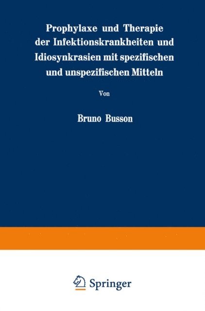 Bruno Busson - Prophylaxe und Therapie der Infektionskrankheiten und Idiosynkrasien mit spezifischen und unspezifischen Mitteln, E-bok