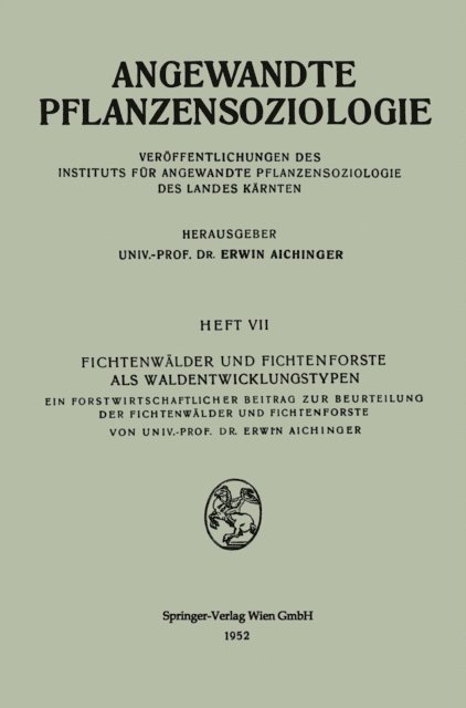 Erwin Aichinger - Fichtenwälder und Fichtenforste als Waldentwicklungstypen, E-bok
