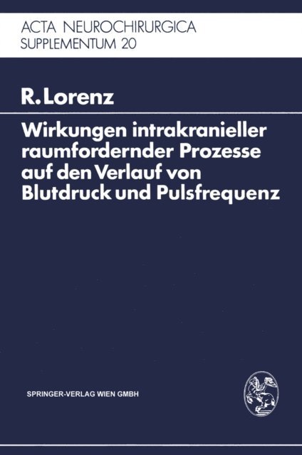R. Lorenz - Wirkungen intrakranieller raumfordernder Prozesse auf den Verlauf von Blutdruck und Pulsfrequenz, E-bok