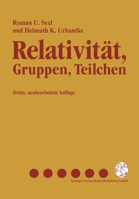 Helmuth K. Urbantke, Roman U. Sexl - Relativität, Gruppen, Teilchen, E-bok