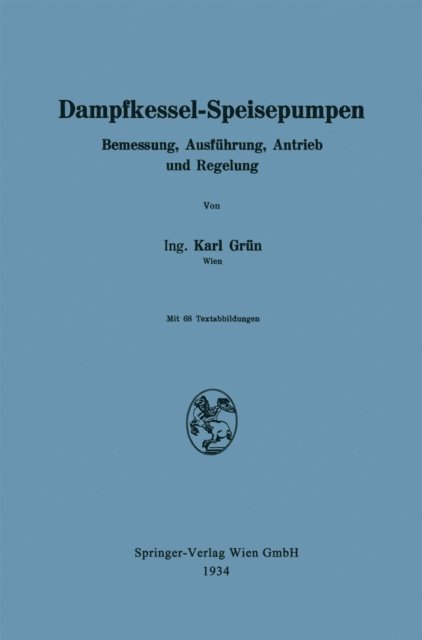 Karl Grun - Dampfkessel-Speisepumpen, E-bok