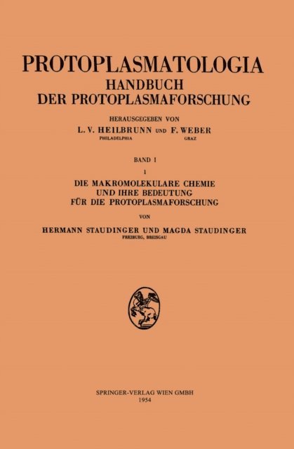 Magda Staudinger, Hermann Staudinger - Die makromolekulare Chemie und ihre Bedeutung für die Protoplasmaforschung, E-bok