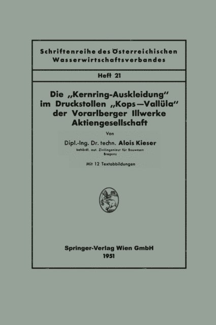 Alois Kieser - Die „Kernring-Auskleidung“ im Druckstollen “Kops—Vallüla“ der Vorarlberger Illwerke Aktiengesellschaft, E-bok. Tillgänglighet: Lägg i varukorg