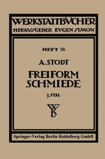 Adolf Stodt, A. Stodt - Freiformschmiede, E-bok