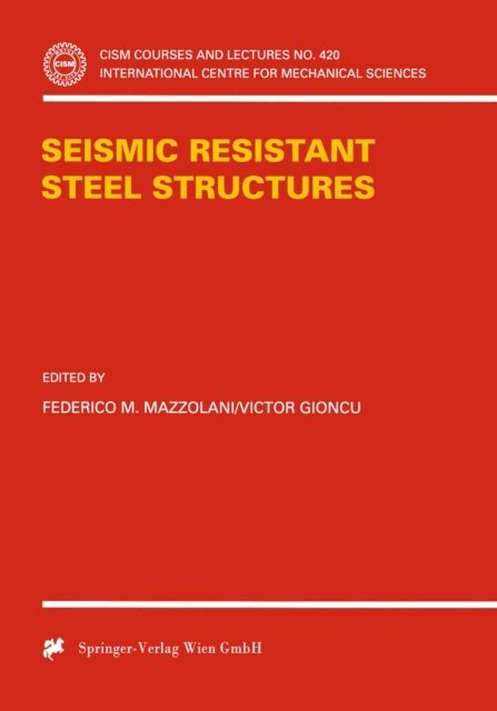 Victor Gioncu, Federico M. Mazzolani - Seismic Resistant Steel Structures, E-bok