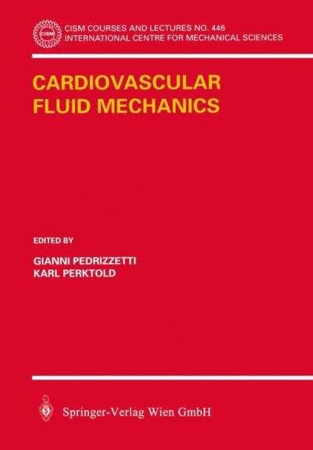 Karl Perktold, Gianni Pedrizzetti - Cardiovascular Fluid Mechanics, E-bok