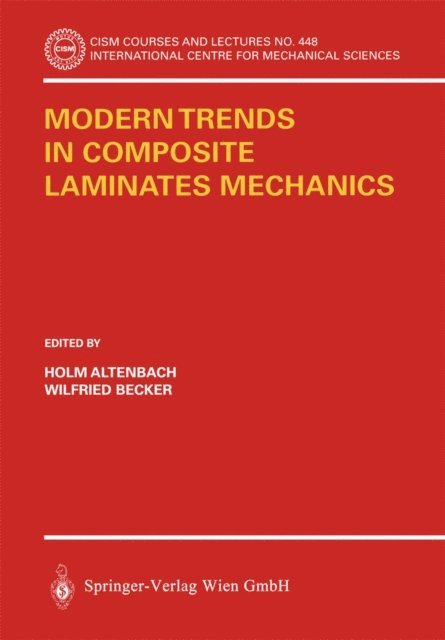 Wilfried Becker, Holm Altenbach - Modern Trends in Composite Laminates Mechanics, E-bok