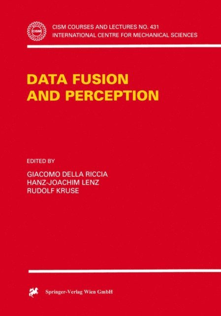 Rudolf Kruse, Hanz-Joachim Lenz, Giacomo Della Riccia - Data Fusion and Perception, E-bok