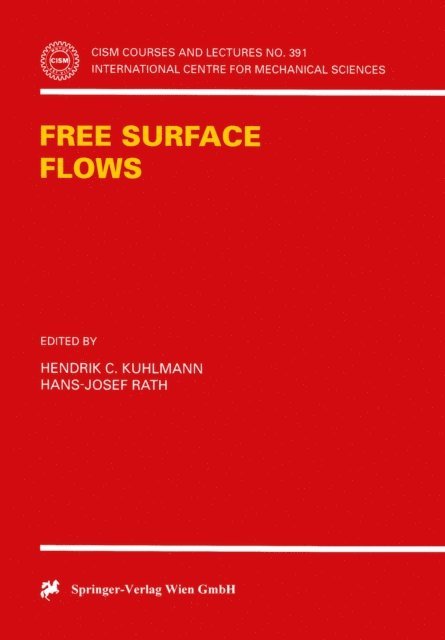 Hans-Josef Rath, Hendrik C. Kuhlmann - Free Surface Flows, E-bok