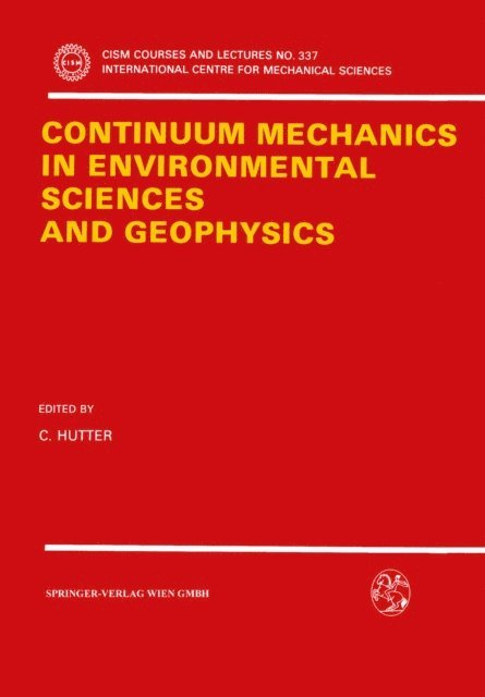K. Hutter - Continuum Mechanics in Environmental Sciences and Geophysics, E-bok