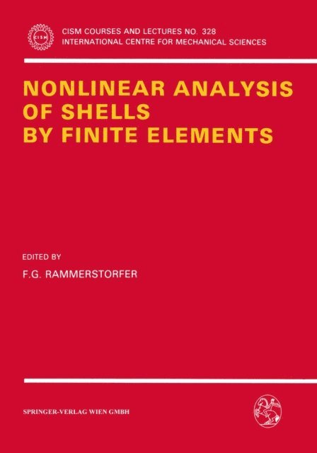 Franz G. Rammerstorfer - Nonlinear Analysis of Shells by Finite Elements, E-bok